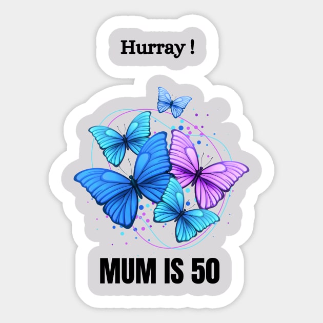 Mummy's 50th birthday Sticker by Dipgrace online store